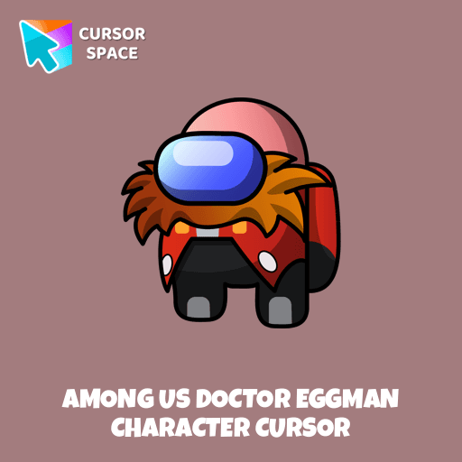 Among Us Doctor Eggman Character cursor pointer cursor